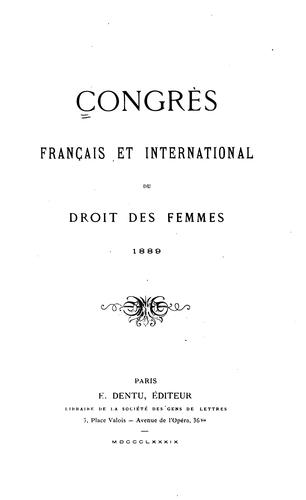 Congrès français et international du droit des femmes by Congrès français et international du droit des femmes. Paris 1889. cover