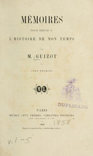 Mémoires pour servir à l'histoire de mon temps by François Guizot cover