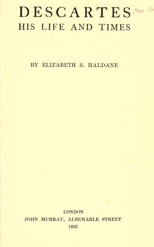 Descartes, his life and times