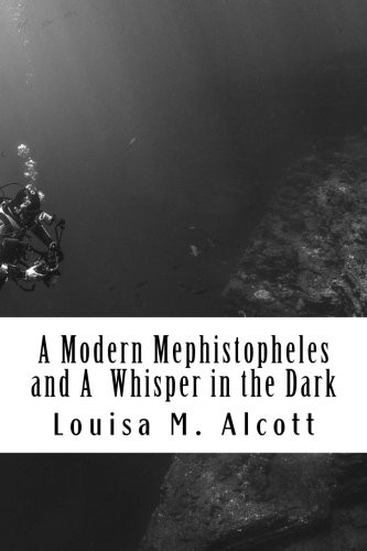 A modern Mephistopheles, and A whisper in the dark