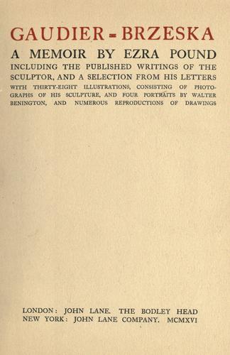 Gaudier-Brzeska, a memoir [by] Ezra Pound