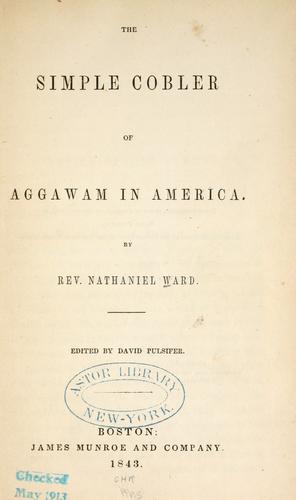 The simple cobler of Aggawam in America