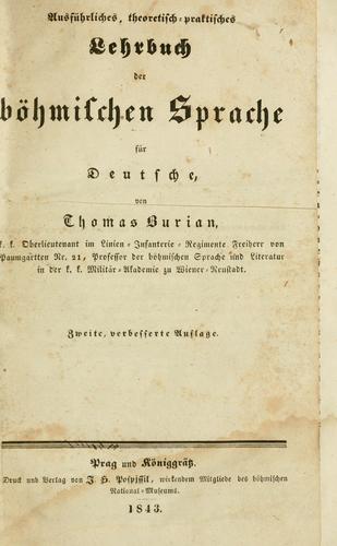 Ausführliches, theoretisch-praktisches Lehrbuch der böhmischen Sprache für Deutsche by Thomas Burian cover