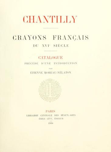 Chantilly; crayons français du XVIe siècle by Musée Condé. cover