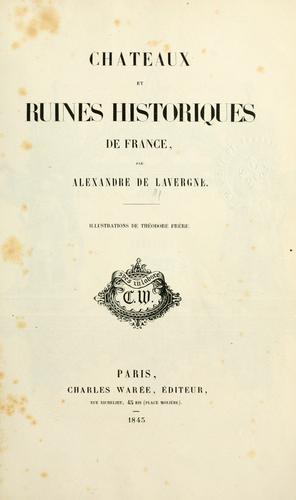 Chateaux et ruines historiques de France by Alexandre de Lavergne cover