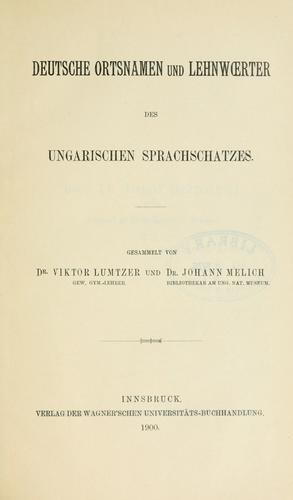 Deutsche Ortsnamen und Lehnwoerter des ungarischen Sprachschatzes by Viktor Lumtzer cover