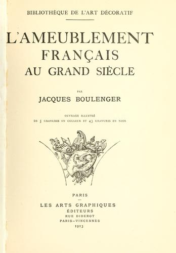 L' ameublement français au grand siècle by Jacques Boulenger cover