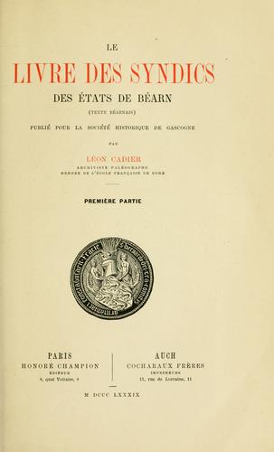 Le livre des syndics des États de Béarn (texte béarnais) publié pour la Société historique de Gascogne