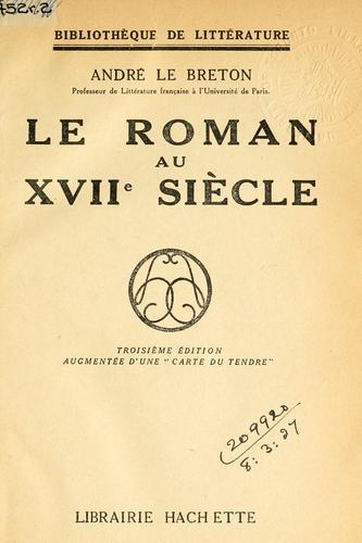 Le roman au dix-septième siècle by André Le Breton cover
