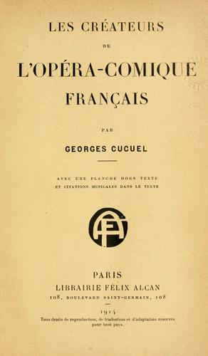 Les créateurs de l'opera-comique français by Georges Cucuël cover