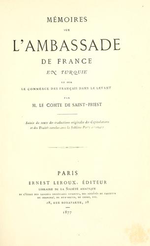 Mémoires sur l'ambassade de France en Turquie et sur le commerce des Français dans le Levant by Saint-Priest, François-Emmanuel Guignard comte de cover