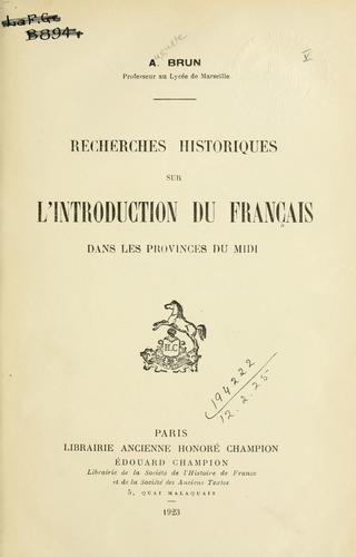 Recherches historiques sur l'introduction du français dans les provinces du midi by Auguste Brun cover