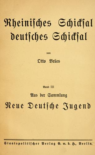 Rheinisches schicksal, deutsches schicksal by Otto Brües cover