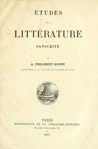 Études sur la littérature sanscrite by Alfred Philibert Soupé cover