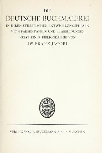Die deutsche Buchmalerei in ihren stilistischen Entwicklungsphasen by Jacobi, Franz cover