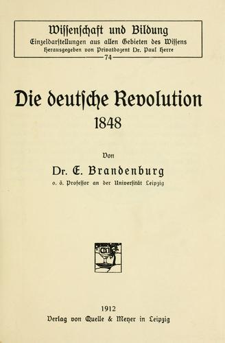Die deutsche Revolution, 1848 by Brandenburg, Erich cover