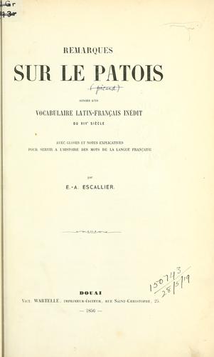 Remarques sur le patois, suivies d'un vocabulaire latin-français inédit du 14e siecle by Enée Aimé Escallier cover