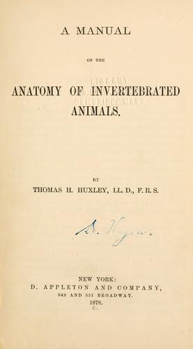 A manual of the anatomy of invertebrated animals by Thomas Henry Huxley cover