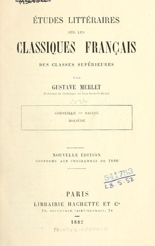 Études littéraires sur les classiques français des classes supérieurs
