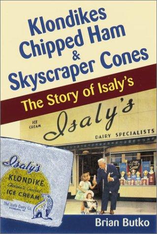 Klondikes, Chipped Ham, & Skyscraper Cones