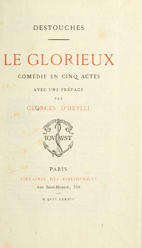 Le glorieux by Néricault Destouches cover
