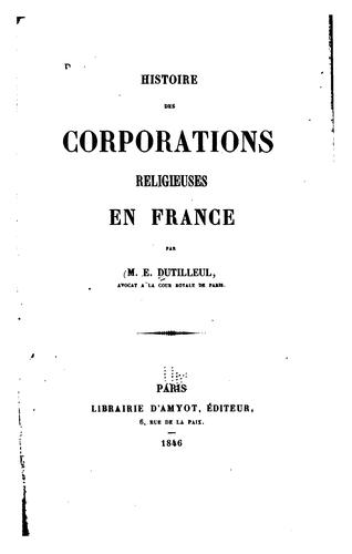 Histoire des corporations religieuses en France by Eugène Dutilleul cover