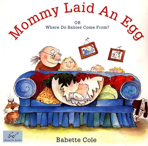 Mommy Laid an Egg
