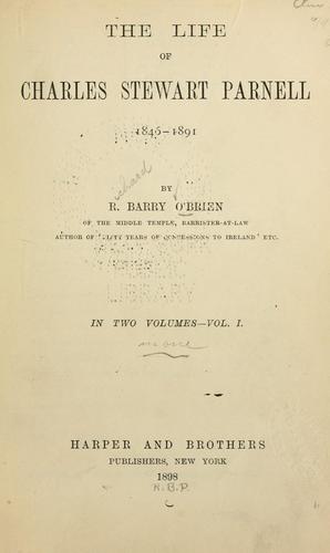 The life of Charles Stewart Parnell, 1846-1891