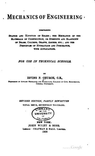 Mechanics of Engineering: Comprising Statics and Kinetics of Solids; the ..
