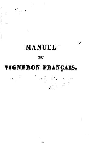 Manuel théorique et pratique du vigneron franc̜ais, ou, L'art de cultiver la vigne, de faire les .. by Arsenne Thiébaut de Berneaud cover
