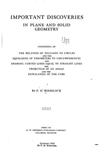 Important Discoveries in Plane and Solid Geometry: Consisting of the ..