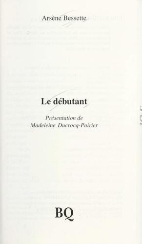 Le débutant by Arsène Bessette cover