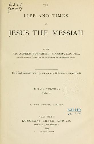 The life and times of Jesus the Messiah
