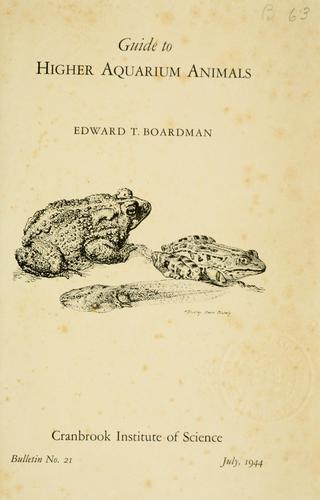 Guide to higher aquarium animals by Edward Thorpe Boardman cover