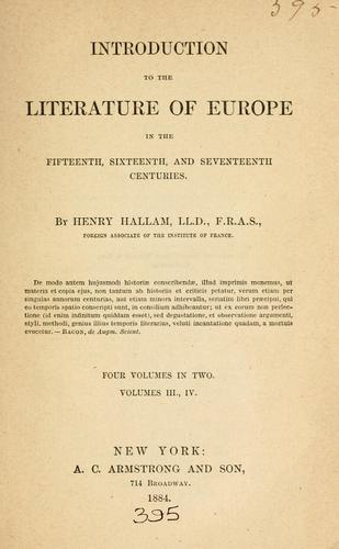 Introduction to the literature of Europe in the fifteenth, sixteenth, and seventeenth centuries