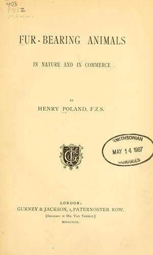 Fur-bearing animals in nature and in commerce by Henry Poland cover