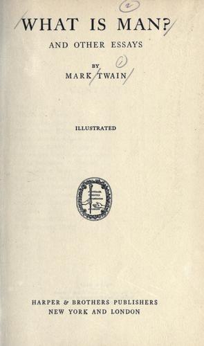 What Is Man? and Other Essays
