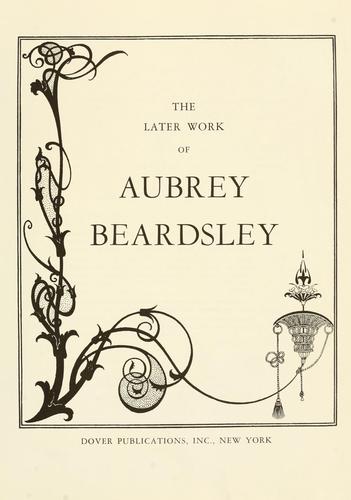 The later work of Aubrey Beardsley