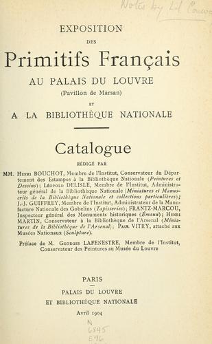 Exposition des primitifs français au Palais du Louvre (Pavillon de Marsan) et à la Bibliothèque nationale