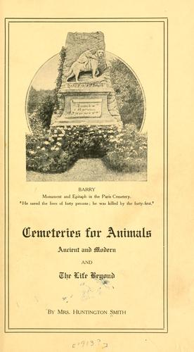 Cemeteries for animals by Smith, Anna Harris "Mrs Huntington Smith," cover