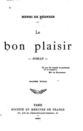 Le bon plaisir: roman by Henri de Régnier cover