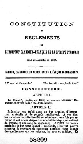 Constitution et règlements de l'Institut canadien-français de la cité d'Outaouais tels qu'amendés en 1867 by Institut canadien-français. cover