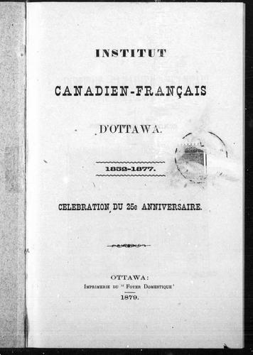 Institut canadien-français d'Ottawa, 1852-1877, célébration du 25e anniversaire by Institut canadien-français. cover