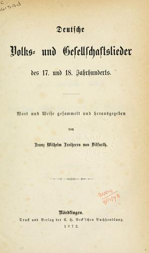 Deutsche Volks- und Gesellschaftslieder des 17. und 18. Jahrhunderts by Franz Wilhelm Freiherr von Ditfurth cover