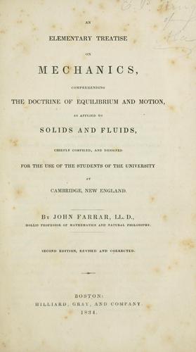 An elementary treatise on mechanics, comprehending the doctrine of equilibrium and motion, as applied to solids and fluids
