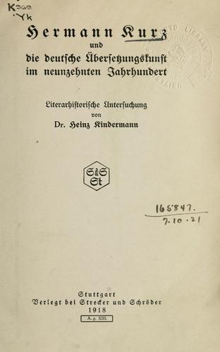 Hermann Kurz und die deutsche Übersetzungskunst im neunzehnten Jahrhundert by Heinz Kindermann cover