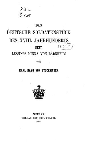 Das deutsche soldatenstück des XVIII by Karl Hayo von Stockmayer cover