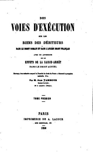 Des voies d'exécution sur les beins des débiteurs dans le droit romain et dans l'ancien droit français by Jules Tambour cover