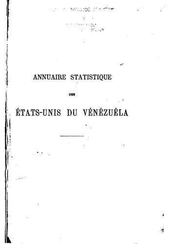 Notice politique, statistique, commerciale, etc. sur les États-Unis du Vénézuéla contenant les renseignements les plus utiles et les plus précis sur ce pays en français, anglais, espagnol, allemand & italien et accompagnée d'une carte de la république by  cover