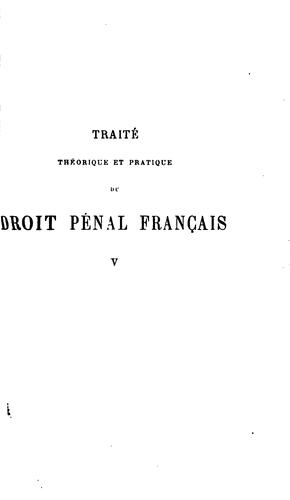 Traité théorique et pratique du droit pénal français